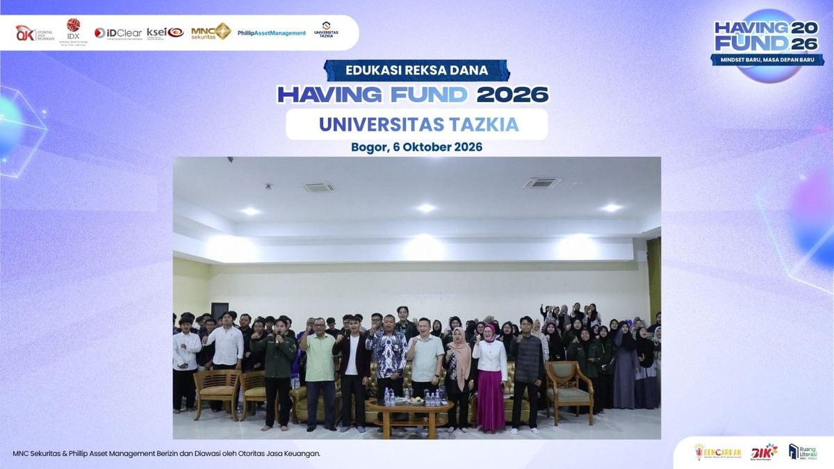 Having Fund 2026, MNC Sekuritas dan Phillip Asset Management Kenalkan Investasi Reksa Dana di Universitas Tazkia Bogoramp;nbsp; — gambar dari Okezone